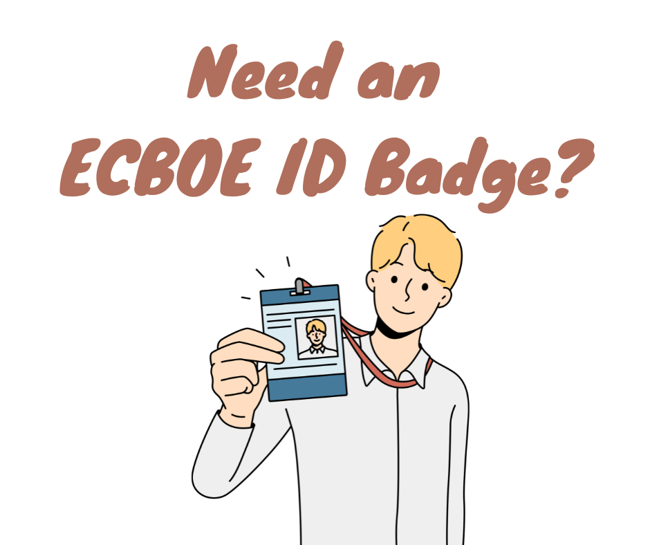 Need an ECBOE ID Badge?